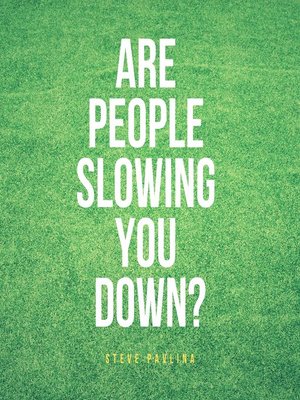 cover image of Are People Slowing You Down?